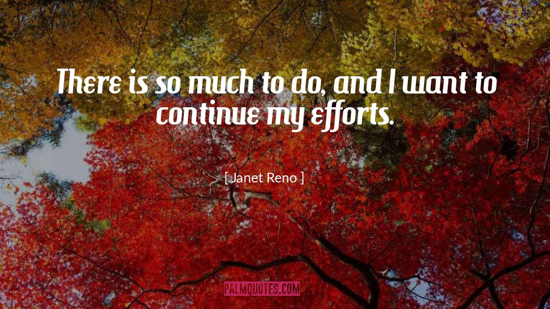 So Much To Do quotes by Janet Reno