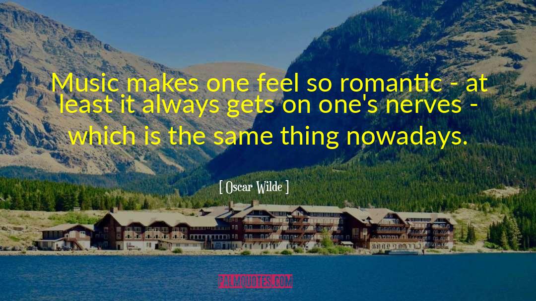 So Romantic quotes by Oscar Wilde