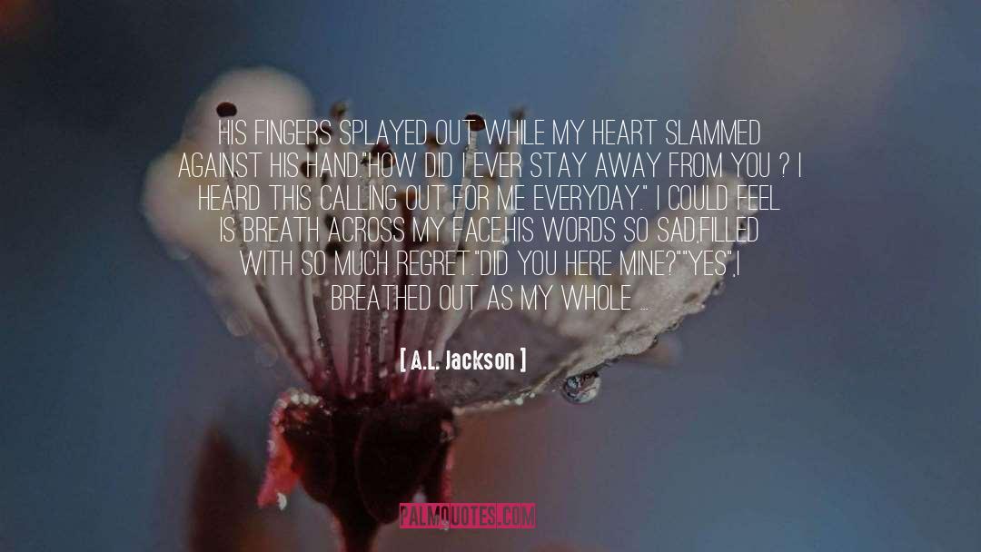 So Sad quotes by A.L. Jackson