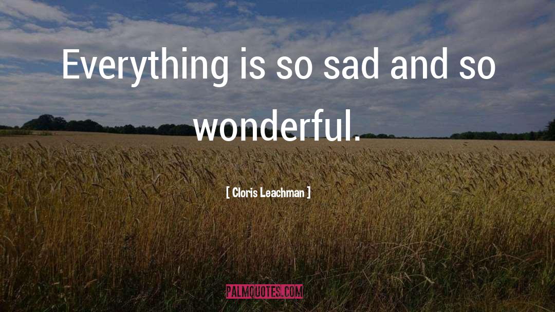 So Sad quotes by Cloris Leachman