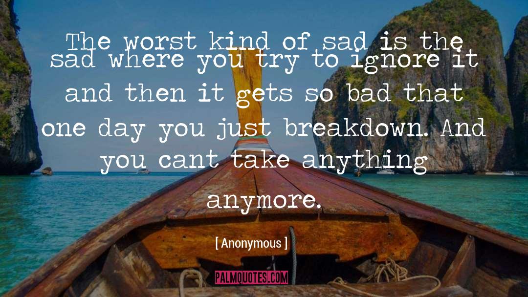 So Sad Today quotes by Anonymous