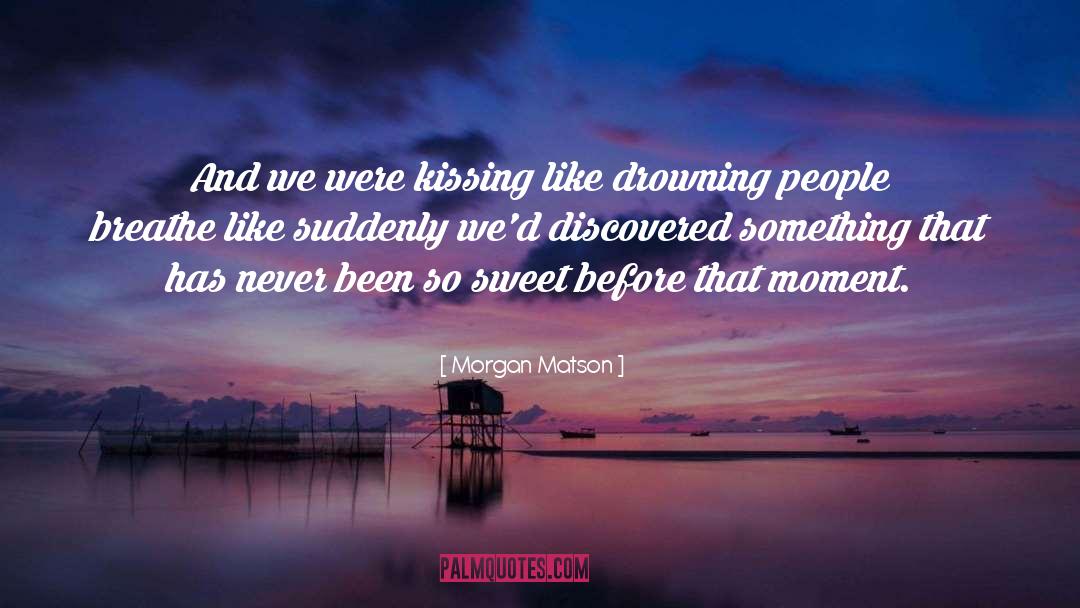 So Sweet quotes by Morgan Matson