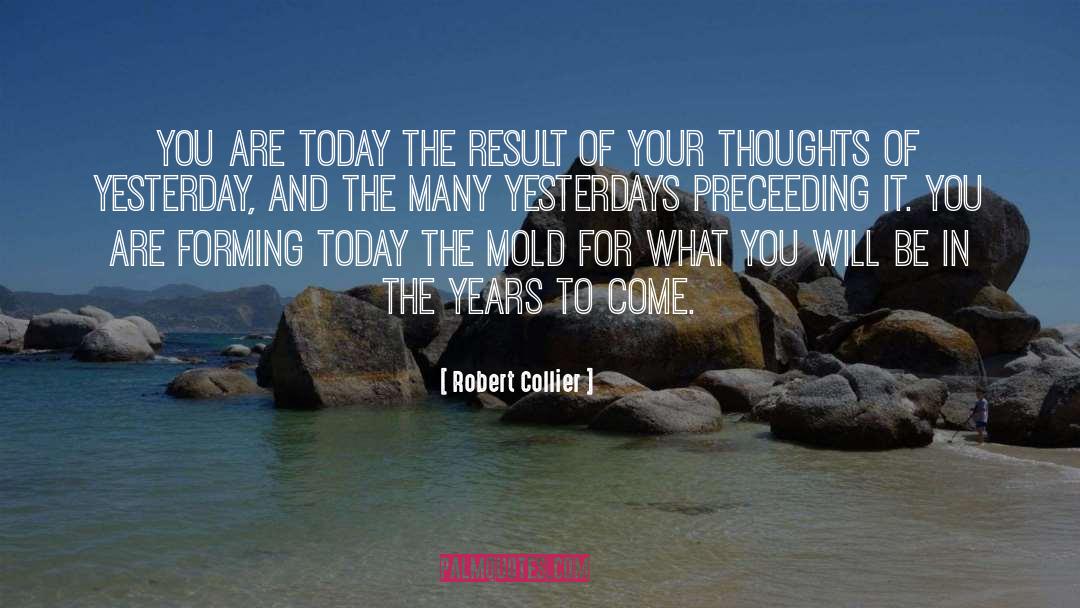 So Yesterday quotes by Robert Collier