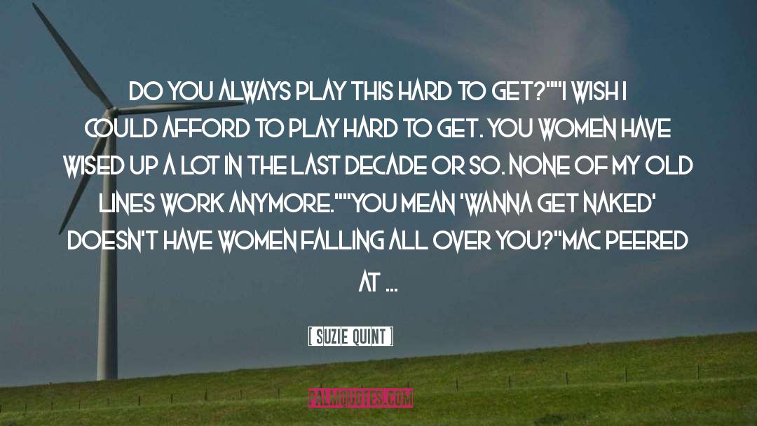 So You Wanna Play Games quotes by Suzie Quint