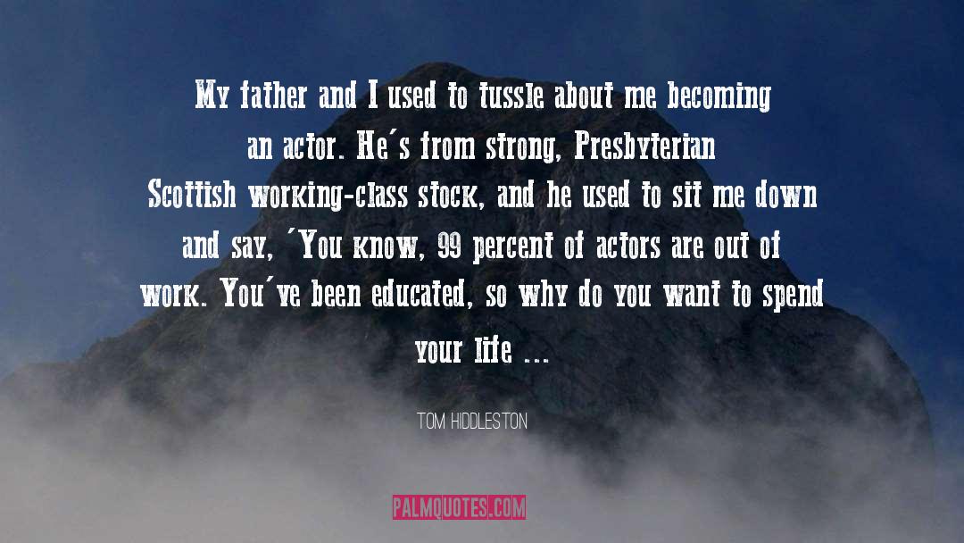 So You Want To Be A Writer quotes by Tom Hiddleston