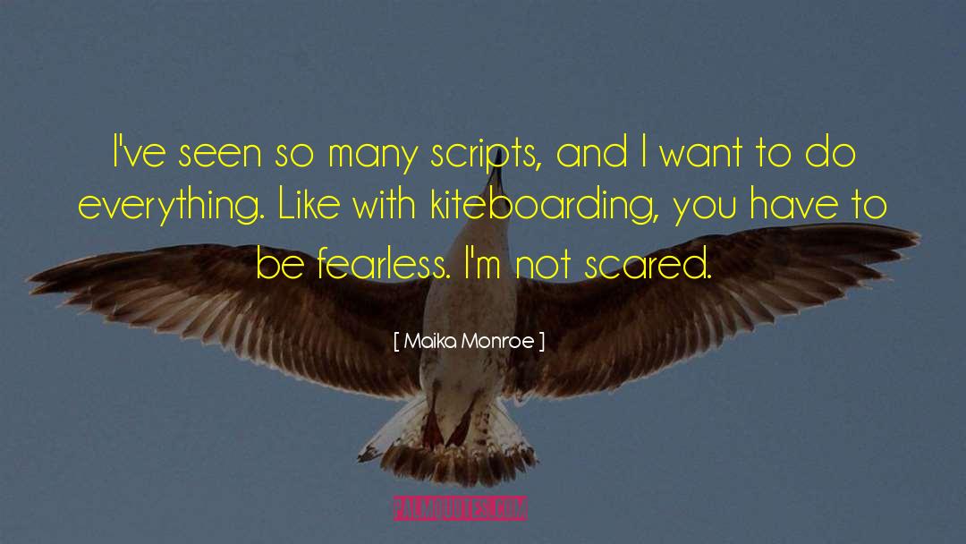 So You Want To Be A Writer quotes by Maika Monroe