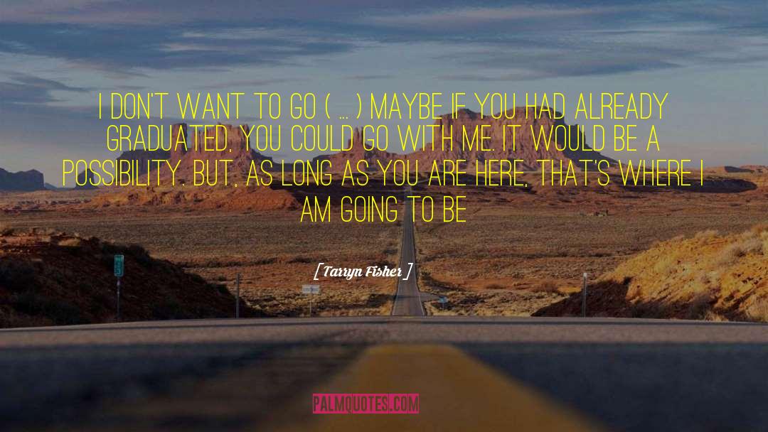 So You Want To Be A Writer quotes by Tarryn Fisher