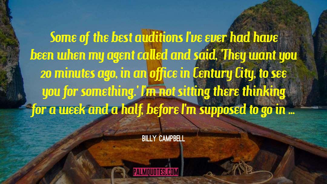 So You Want To Be A Writer quotes by Billy Campbell