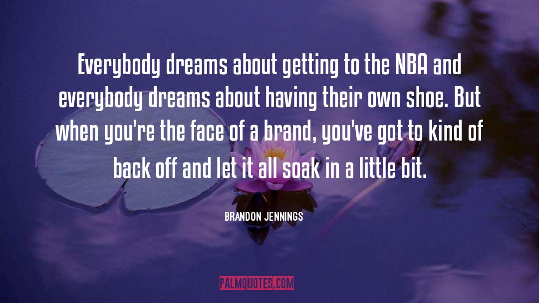 Soak quotes by Brandon Jennings