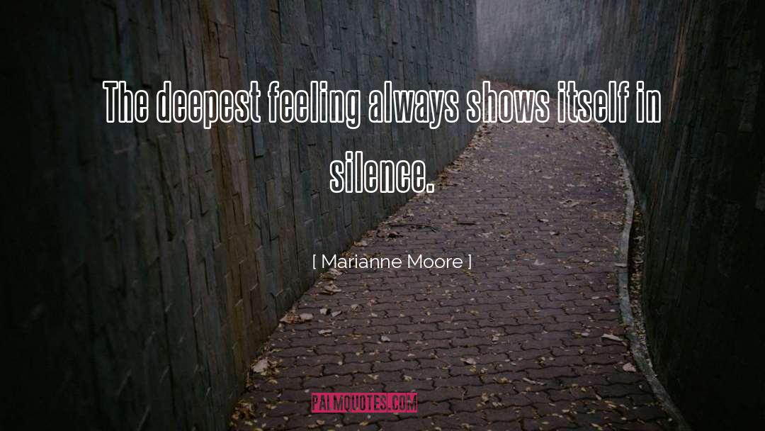 Soaked In Silence quotes by Marianne Moore