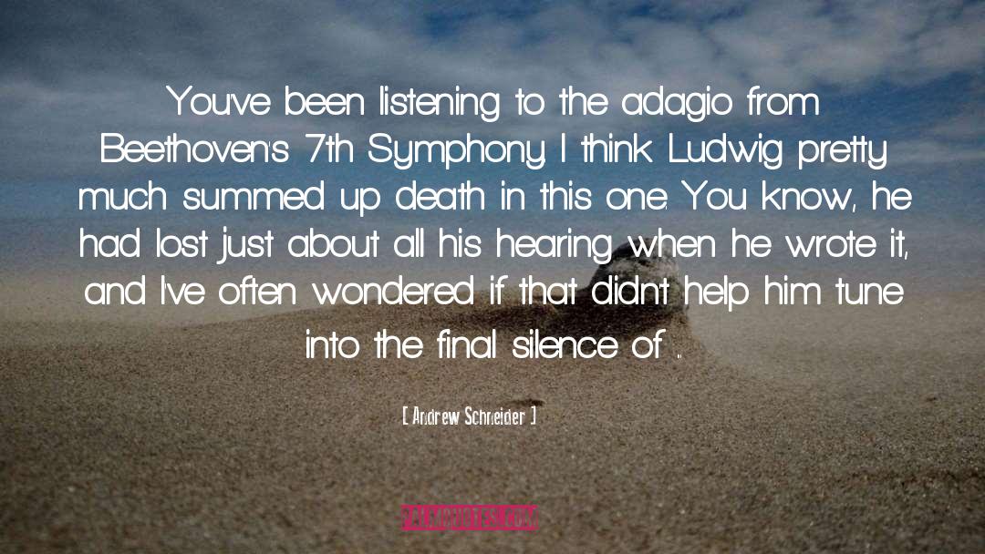 Soaked In Silence quotes by Andrew Schneider