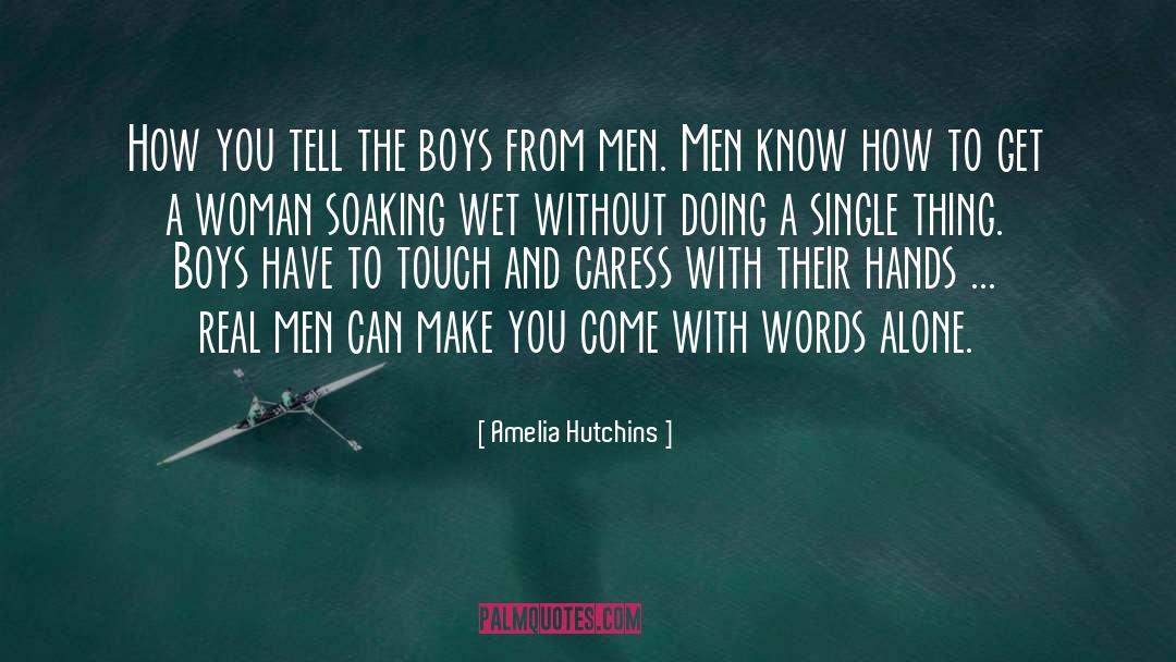 Soaking quotes by Amelia Hutchins