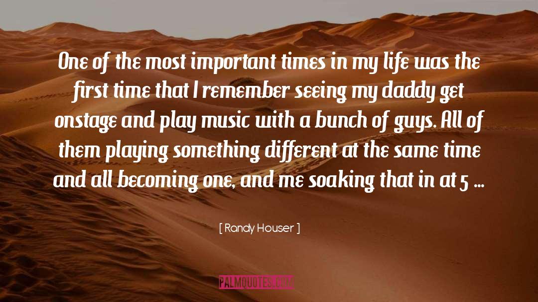 Soaking quotes by Randy Houser