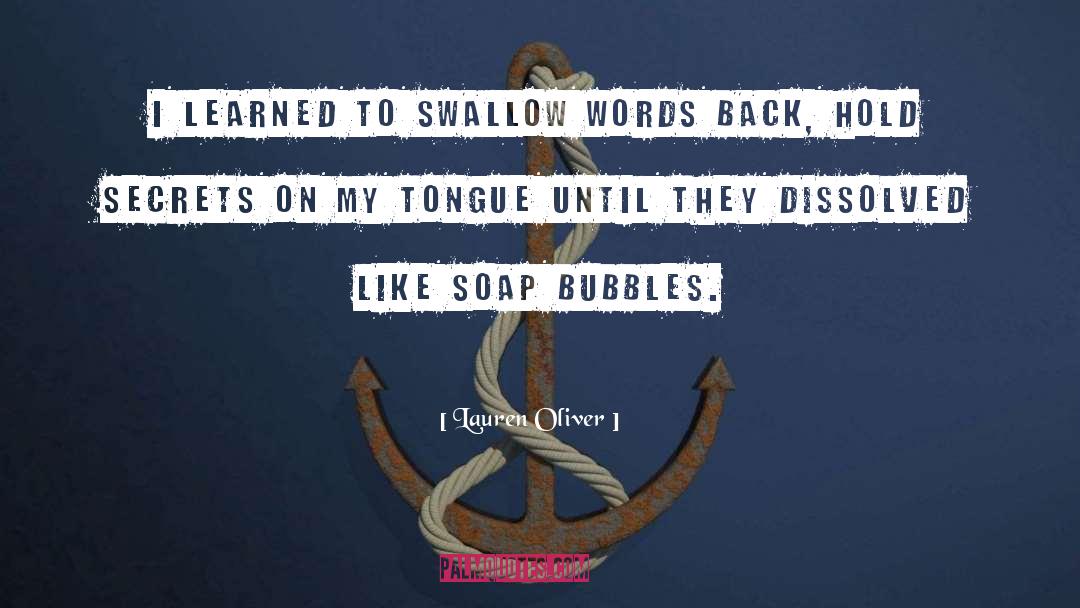 Soap Bubbles quotes by Lauren Oliver