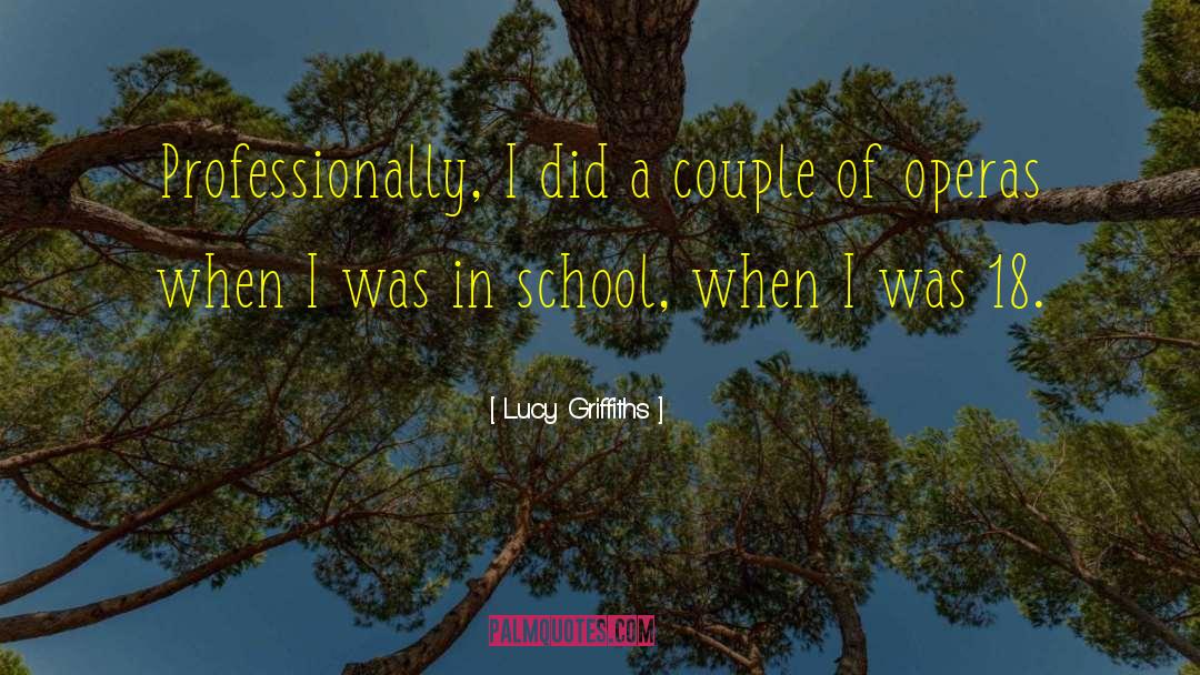 Soap Operas quotes by Lucy Griffiths