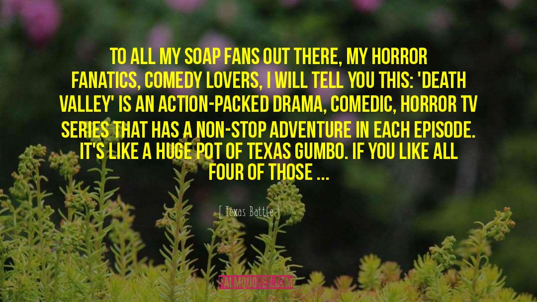 Soap quotes by Texas Battle