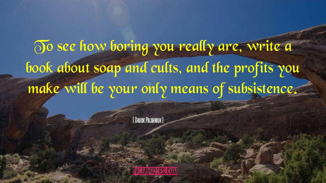 Soap quotes by Chuck Palahniuk