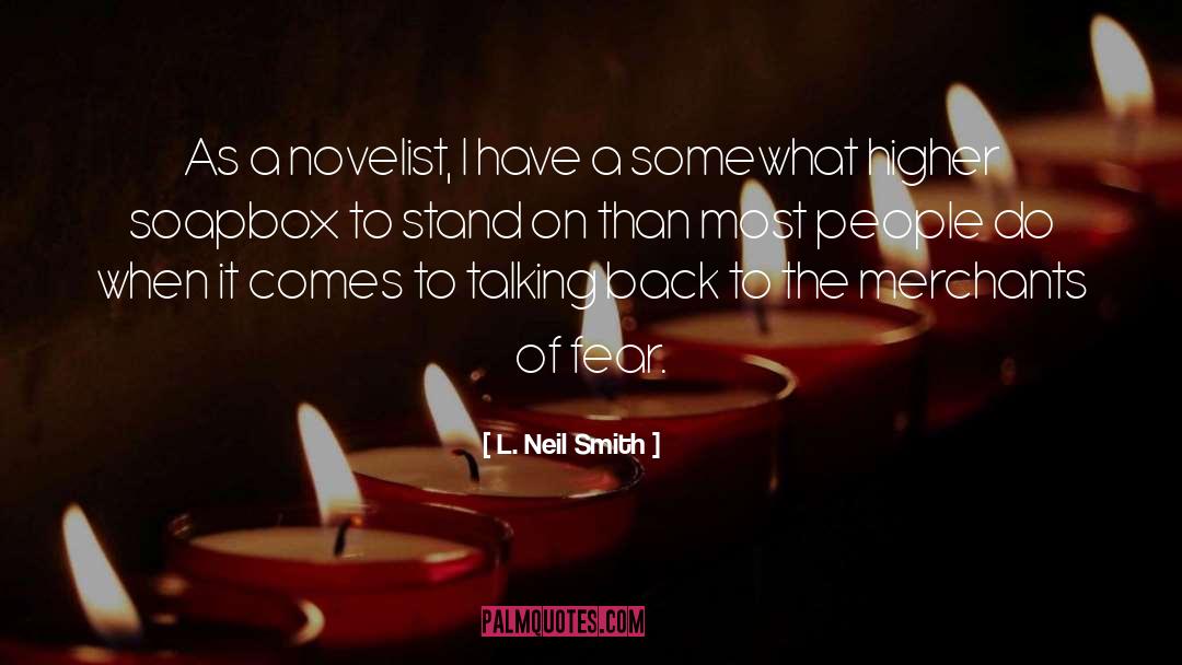 Soapbox Momster quotes by L. Neil Smith