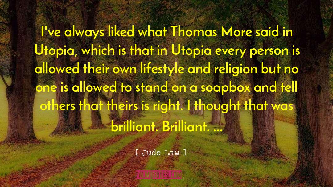 Soapbox Momster quotes by Jude Law