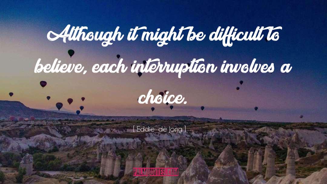 Soaper Choice quotes by Eddie  De Jong