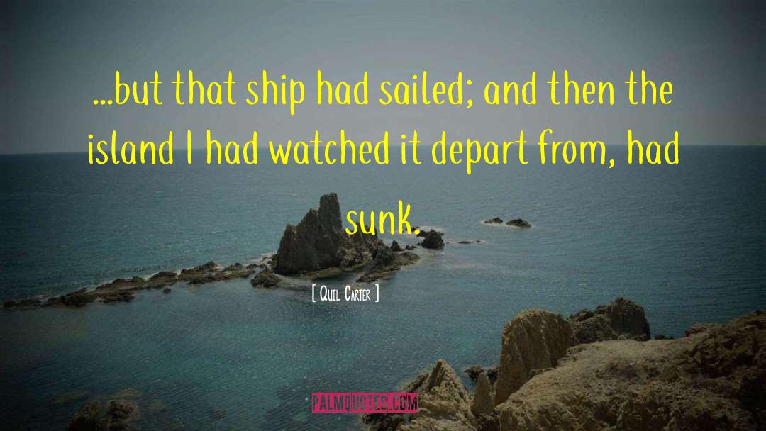 Soapies Ship quotes by Quil Carter