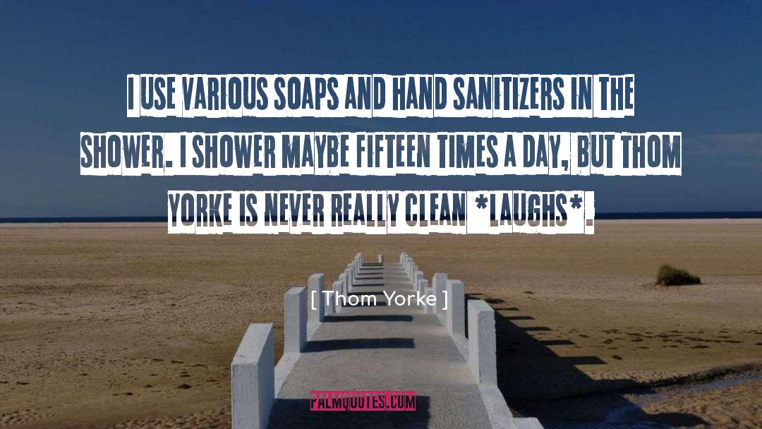Soaps quotes by Thom Yorke