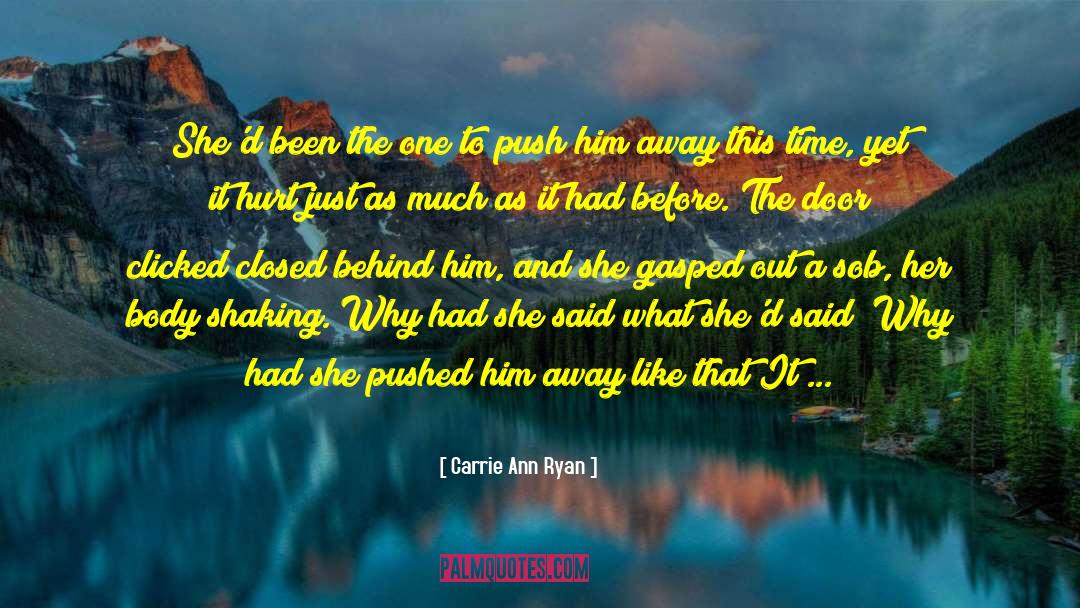 Sob quotes by Carrie Ann Ryan