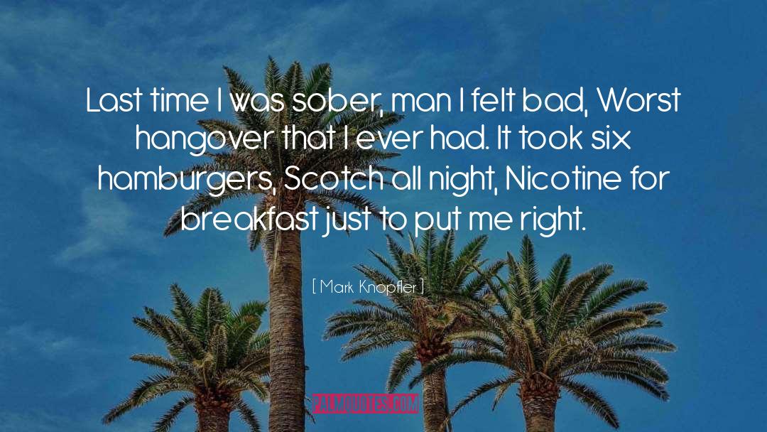 Sober quotes by Mark Knopfler