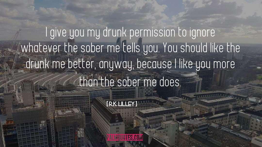 Sober quotes by R.K. Lilley