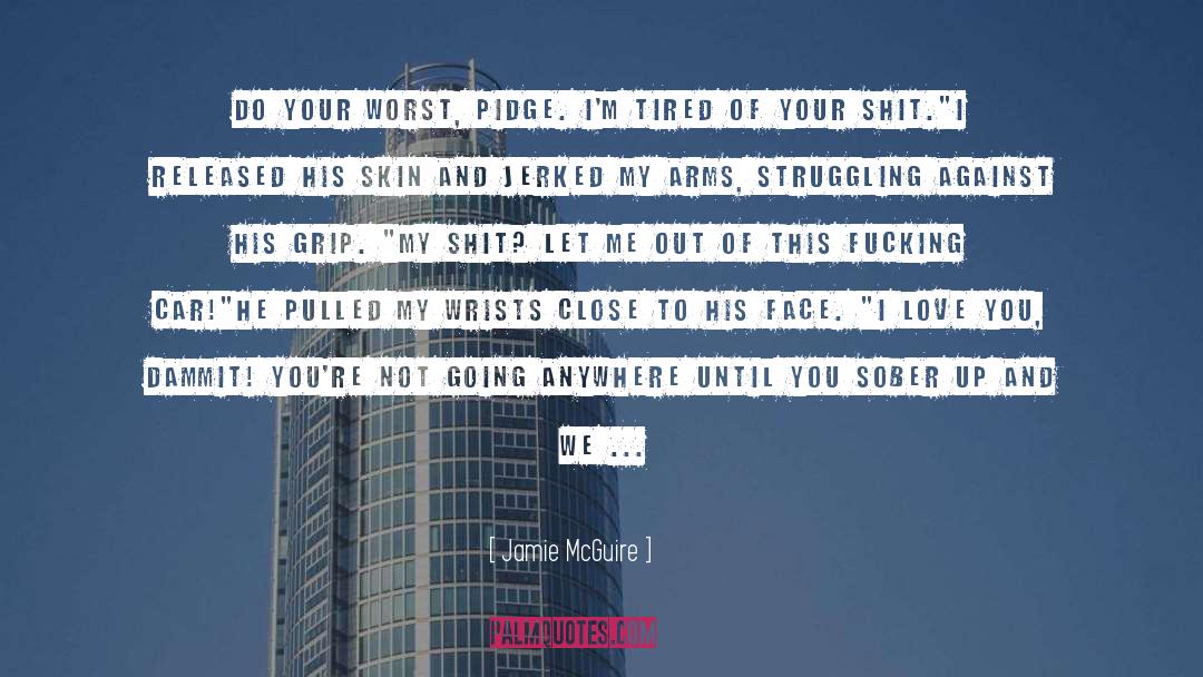 Sober Up quotes by Jamie McGuire