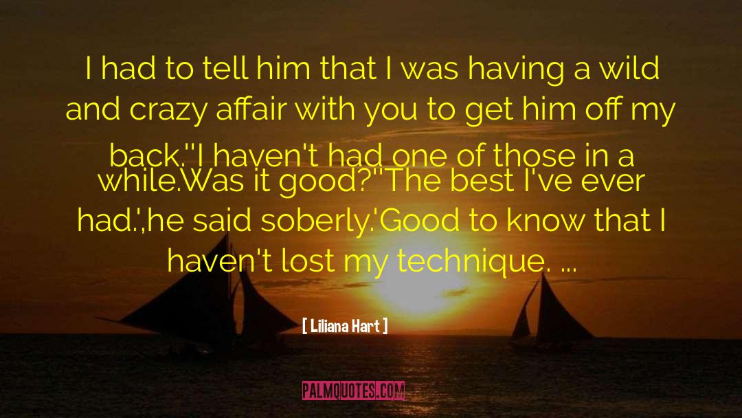 Soberly quotes by Liliana Hart