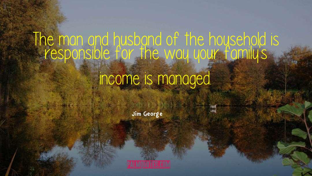 Soberly Righteously And Godly quotes by Jim George