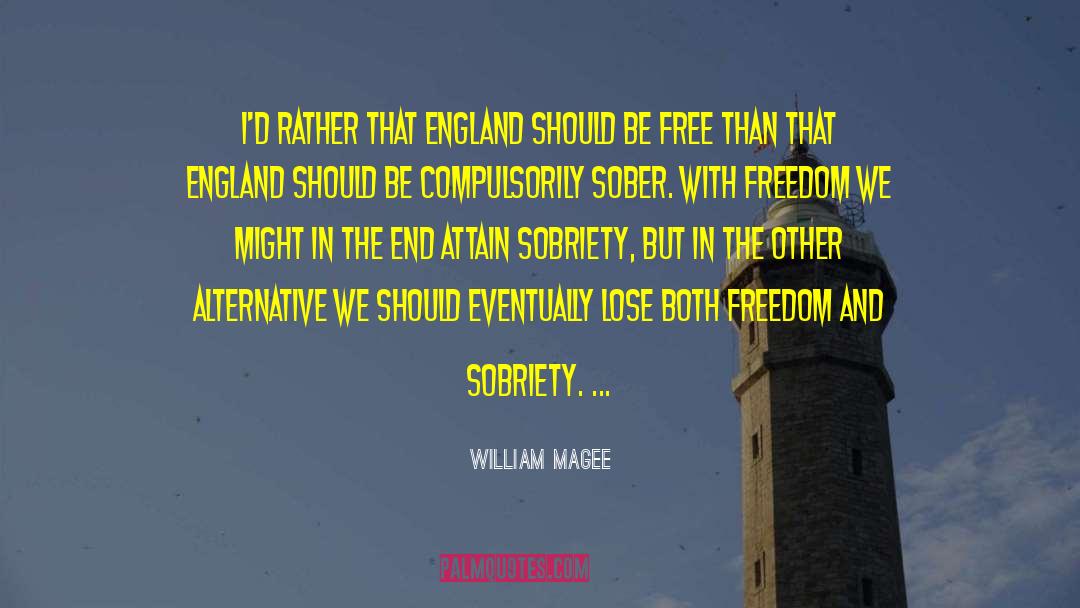 Sobriety quotes by William Magee