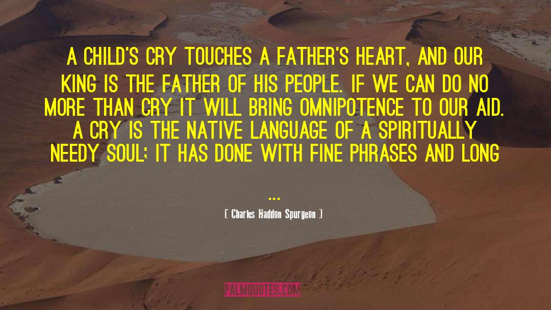 Sobs quotes by Charles Haddon Spurgeon