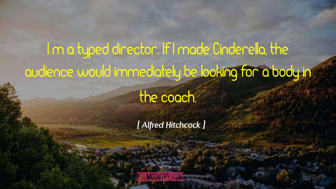 Soccer Coach quotes by Alfred Hitchcock