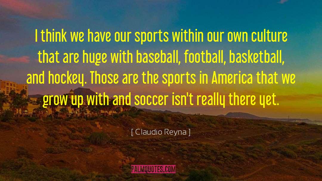 Soccer Coach quotes by Claudio Reyna