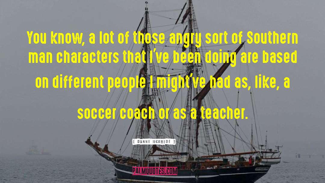 Soccer Coach quotes by Danny McBride