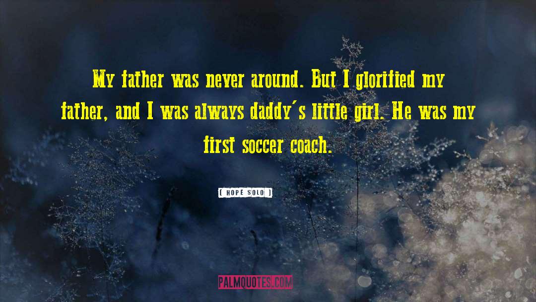 Soccer Coach quotes by Hope Solo