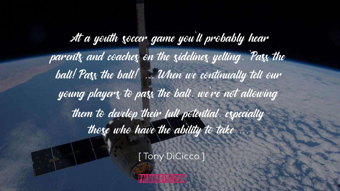 Soccer Game quotes by Tony DiCicco