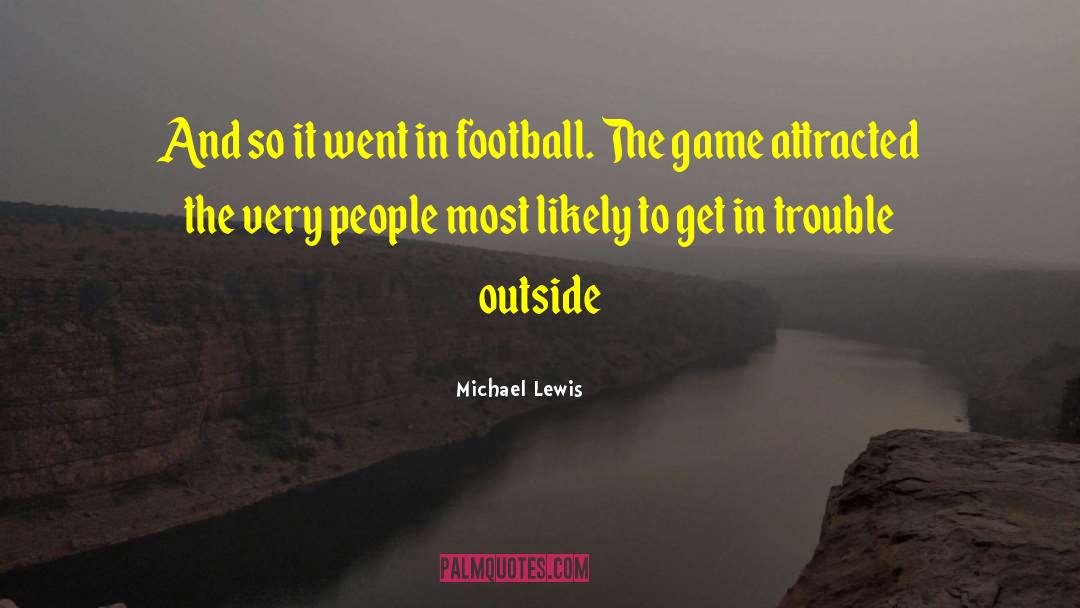 Soccer Game quotes by Michael Lewis