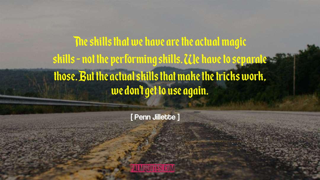 Soccer Skills quotes by Penn Jillette