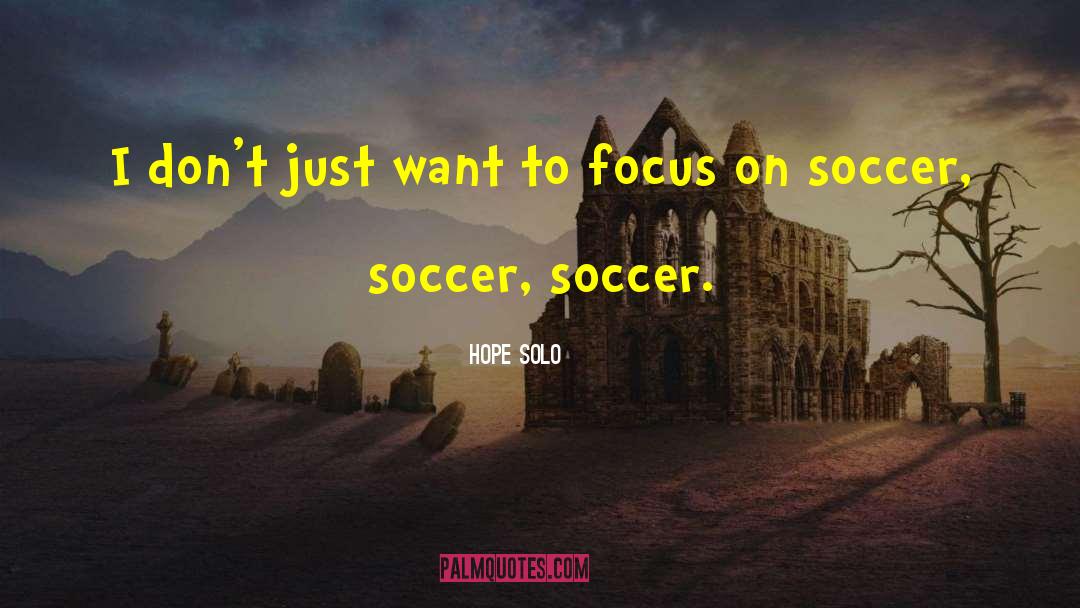 Soccer Skills quotes by Hope Solo