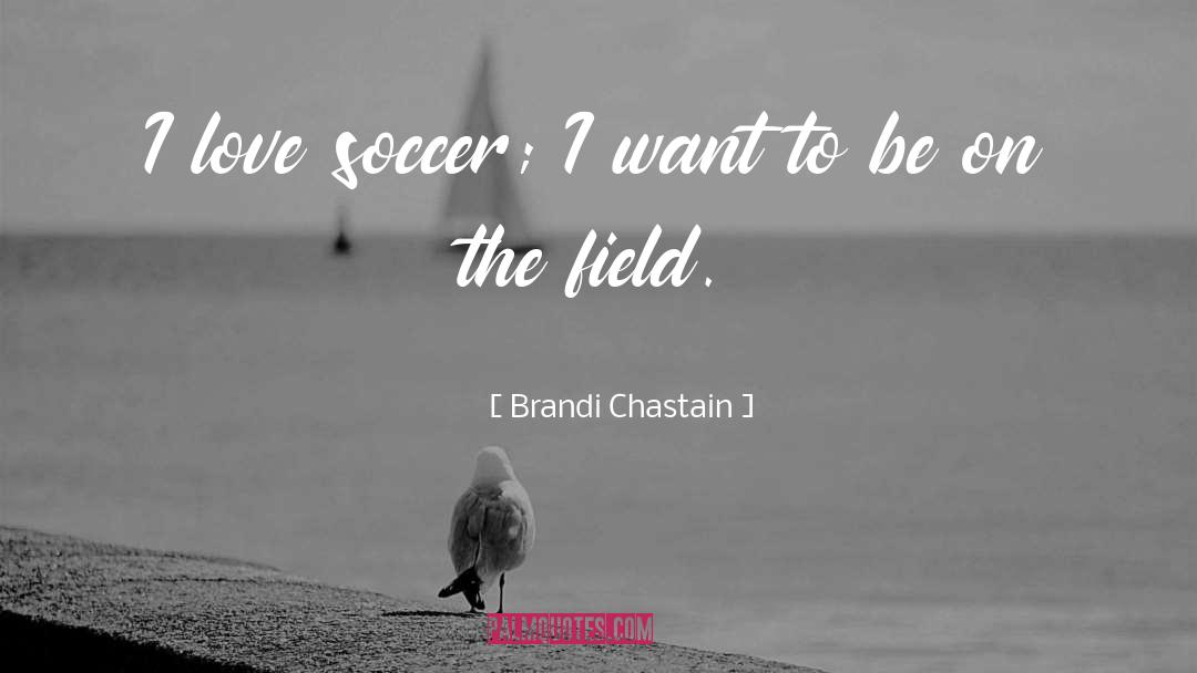 Soccer Skills quotes by Brandi Chastain