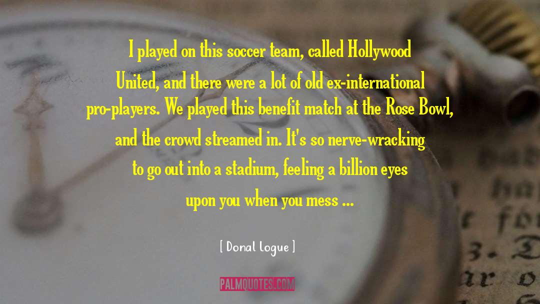 Soccer Team quotes by Donal Logue