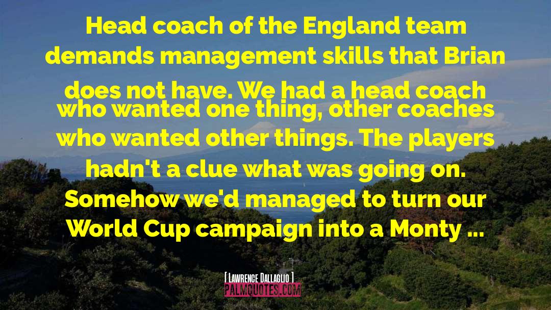 Soccer Team quotes by Lawrence Dallaglio