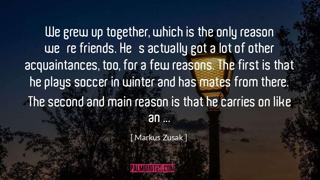 Soccer Teammate quotes by Markus Zusak