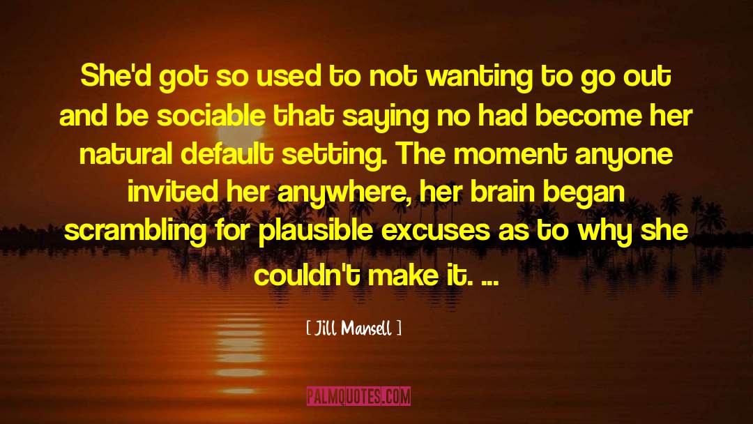 Sociable quotes by Jill Mansell