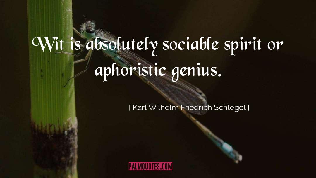 Sociable quotes by Karl Wilhelm Friedrich Schlegel