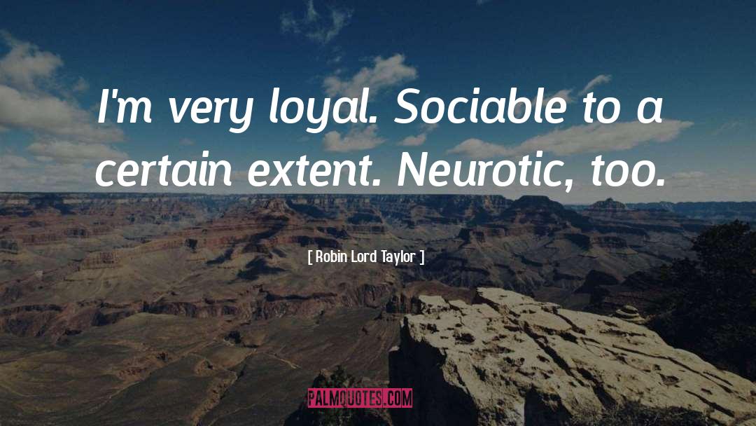 Sociable quotes by Robin Lord Taylor