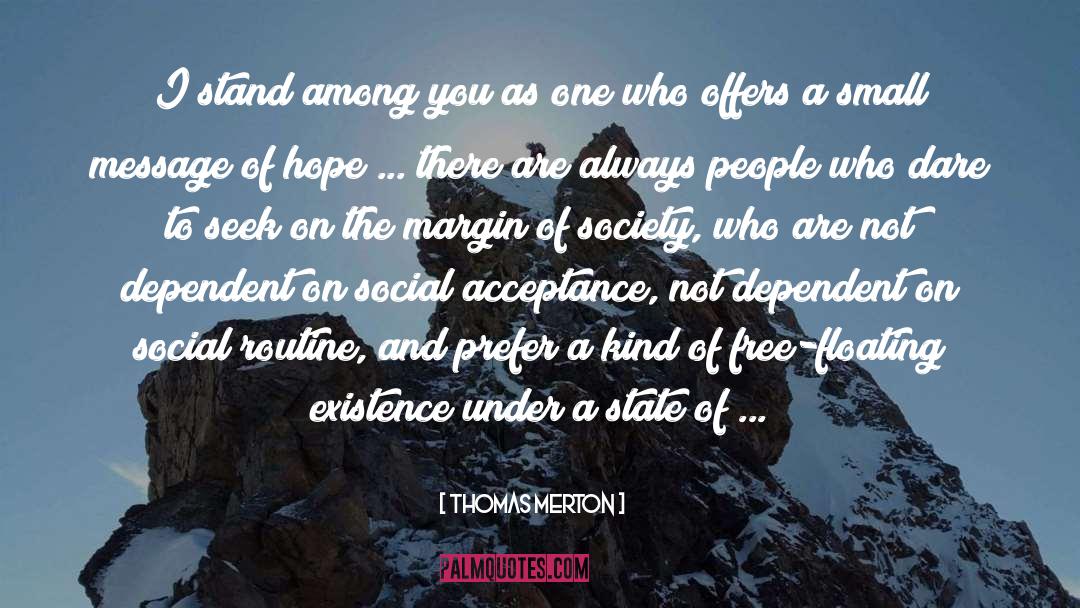 Social Acceptance quotes by Thomas Merton